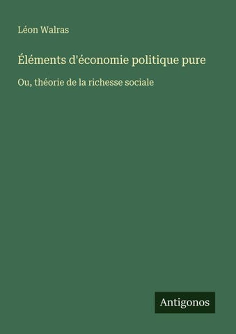 Éléments d'économie politique pure