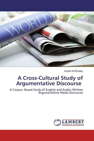 A Cross-Cultural Study of Argumentative Discourse