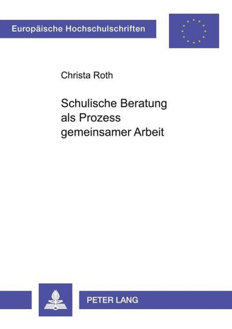 Schulische Beratung als Prozess gemeinsamer Arbeit