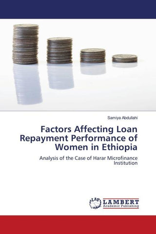 Factors Affecting Loan Repayment Performance of Women in Ethiopia