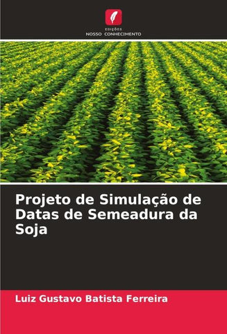Projeto de Simulação de Datas de Semeadura da Soja