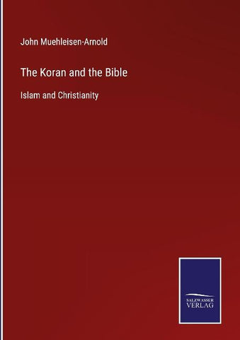 The Koran and the Bible
