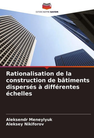 Rationalisation de la construction de bâtiments dispersés à différentes échelles