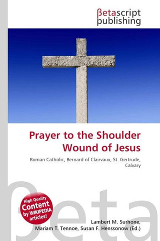 Prayer to the Shoulder Wound of Jesus