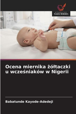 Ocena miernika ¿ó¿taczki u wcze¿niaków w Nigerii