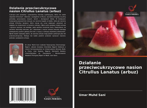 Dzia¿anie przeciwcukrzycowe nasion Citrullus Lanatus (arbuz)