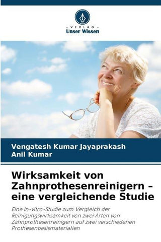 Wirksamkeit von Zahnprothesenreinigern - eine vergleichende Studie