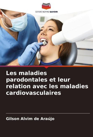 Les maladies parodontales et leur relation avec les maladies cardiovasculaires