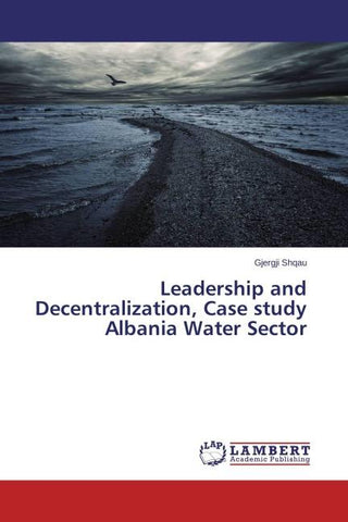 Leadership and Decentralization, Case study Albania Water Sector