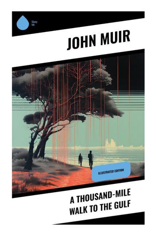 A Thousand-Mile Walk to the Gulf