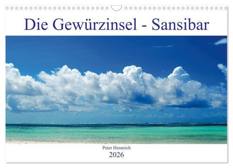 Die Gewürzinsel Sansibar (Wandkalender 2026 DIN A3 quer), CALVENDO Monatskalender