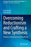 Overcoming Reductionism and Crafting a New Synthesis