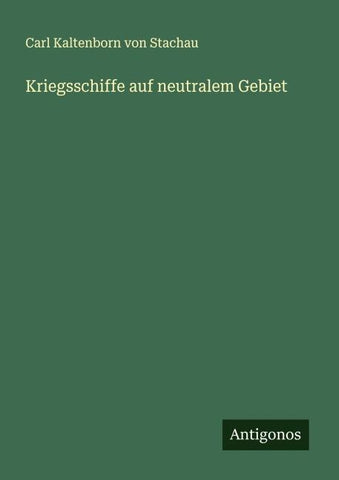 Kriegsschiffe auf neutralem Gebiet