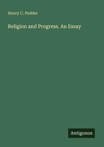Religion and Progress. An Essay