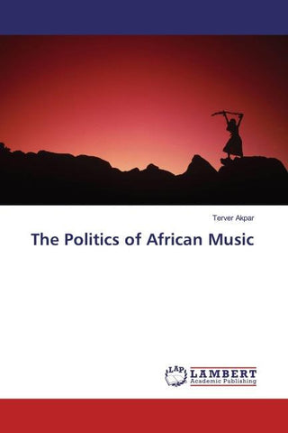 The Politics of African Music