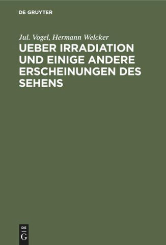 Ueber Irradiation und einige andere Erscheinungen des Sehens
