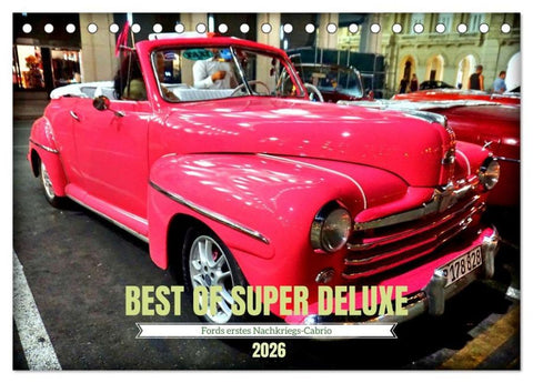 Best of Super Deluxe - Fords erstes Nachriegscabrio (Tischkalender 2026 DIN A5 quer), CALVENDO Monatskalender