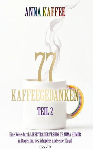 77 Kaffeegedanken – Teil 2