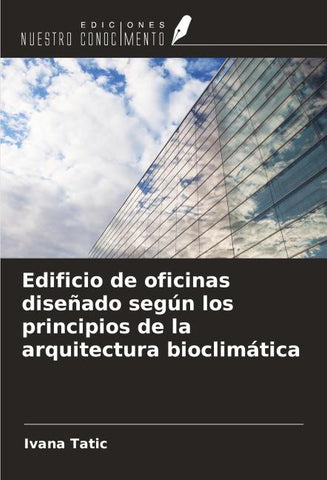 Edificio de oficinas diseñado según los principios de la arquitectura bioclimática