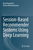 Session-Based Recommender Systems Using Deep Learning