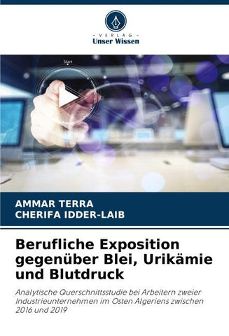 Berufliche Exposition gegenüber Blei, Urikämie und Blutdruck