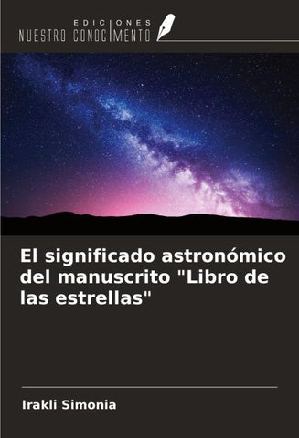 El significado astronómico del manuscrito "Libro de las estrellas"