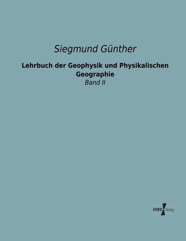 Lehrbuch der Geophysik und Physikalischen Geographie