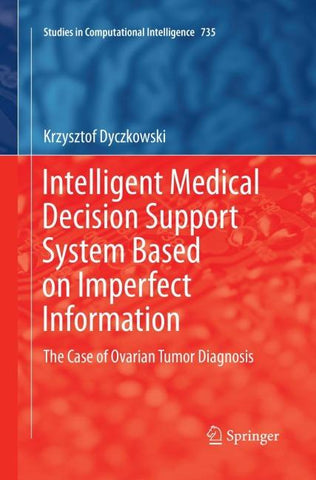 Intelligent Medical Decision Support System Based on Imperfect Information
