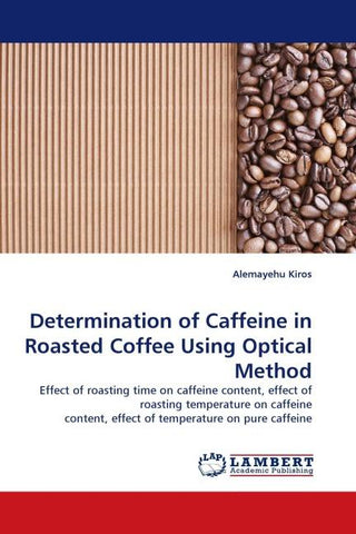 Determination of Caffeine in Roasted Coffee Using Optical Method