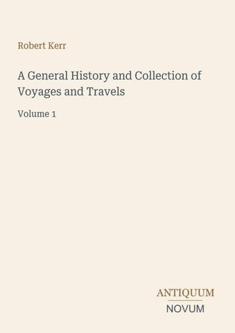 A General History and Collection of Voyages and Travels