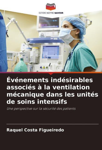 Événements indésirables associés à la ventilation mécanique dans les unités de soins intensifs