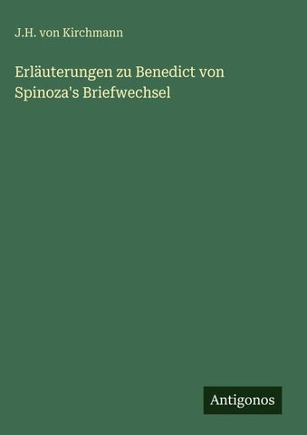 Erläuterungen zu Benedict von Spinoza's Briefwechsel