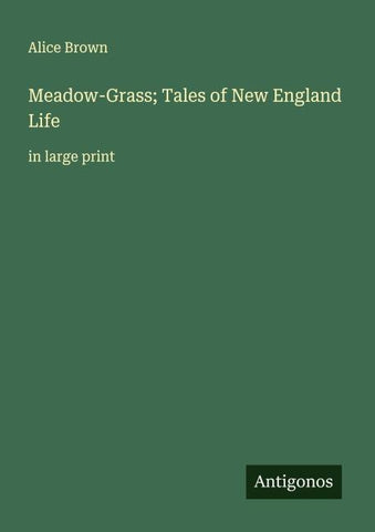 Meadow-Grass; Tales of New England Life