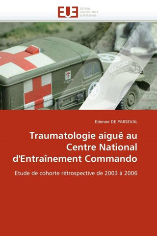 Traumatologie aiguë au Centre National d''Entraînement Commando