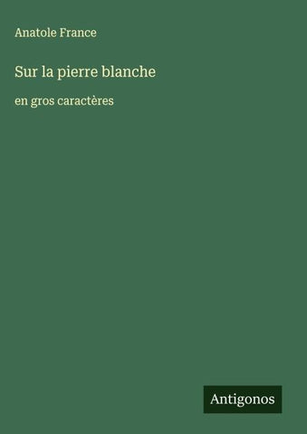 Sur la pierre blanche