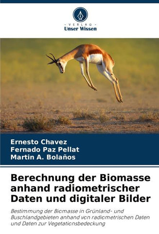 Berechnung der Biomasse anhand radiometrischer Daten und digitaler Bilder