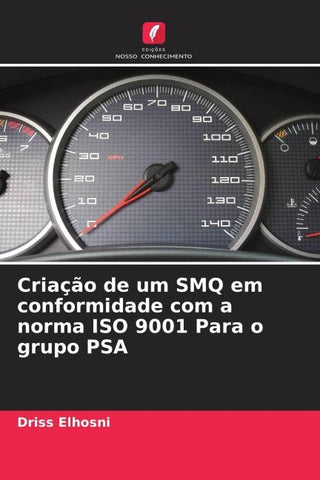 Criação de um SMQ em conformidade com a norma ISO 9001 Para o grupo PSA