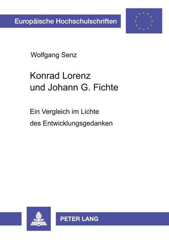 Konrad Lorenz und Johann G. Fichte