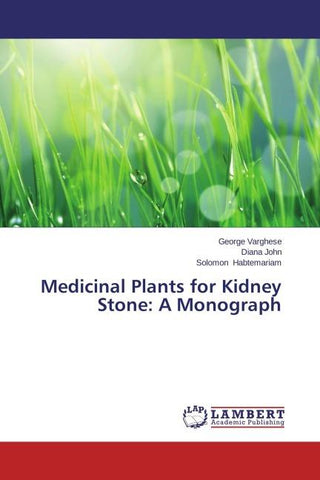 Medicinal Plants for Kidney Stone: A Monograph
