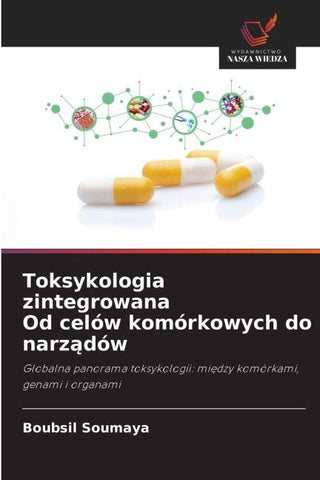 Toksykologia zintegrowana Od celów komórkowych do narz¿dów