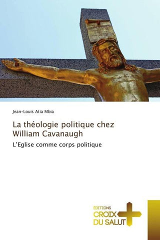 La théologie politique chez William Cavanaugh