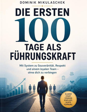 Die ersten 100 Tage als Führungskraft