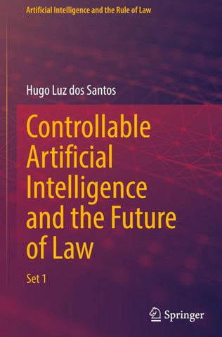 Controllable Artificial Intelligence and the Future of Law