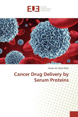 Cancer Drug Delivery by Serum Proteins