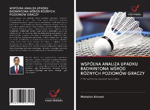 WSPÓLNA ANALIZA UPADKU BADMINTONA W¿RÓD RÓ¿NYCH POZIOMÓW GRACZY