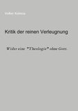 Kritik der reinen Verleugnung