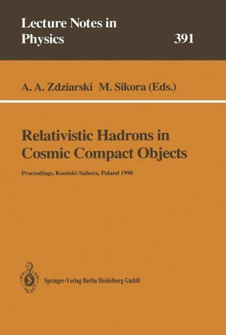 Relativistic Hadrons in Cosmic Compact Objects