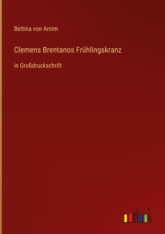Clemens Brentanos Frühlingskranz