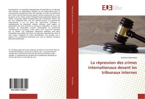 La répression des crimes internationaux devant les tribunaux internes