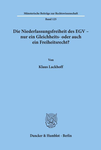Die Niederlassungsfreiheit des EGV - nur ein Gleichheits- oder auch ein Freiheitsrecht?